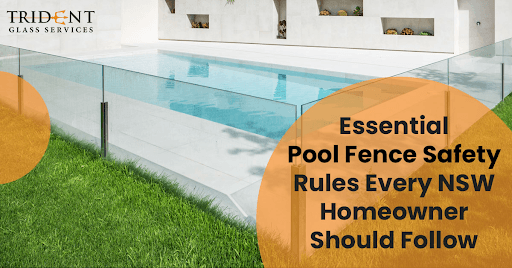 Essential Pool Fence Safety Rules Every NSW Homeowner Should Follow