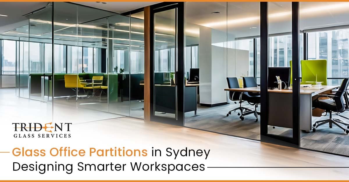 Glass Office Partitions in Sydney: Designing Smarter Workspaces
