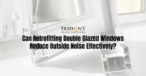 Can Retrofitting Double-Glazed Windows Reduce Outside Noise Effectively?